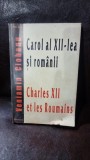 Carol al XII-lea si romanii Charles XII et les Roumains - Veniamin Ciobanu
