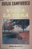 Viata la Tara - Duiliu Zamfirescu - Editura Blassco, 2005, 235 pagini, Roman