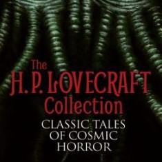 The H. P. Lovecraft Collection: Classic Tales of Cosmic Horror