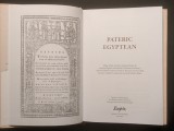 ✝ PATERICUL EGIPTEAN 584 pag. Reproducerea editiei 1828 tradusa de PAFNUTIE DASCALUL de la M&acirc;năstirea Neamț 2011 Sofia CARTONATA 24x17cm Stare f. buna