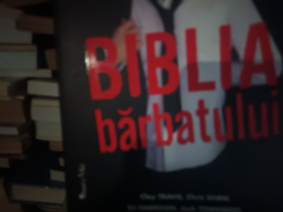 BIBLIA BARBATULUI - TRAVIS, SHAW, HARRISON, TOWNSEND 2009, 158 pag foto