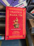 Oracolul Kuan Yin - Stephen Karcher