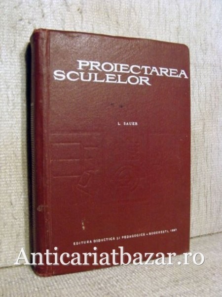 Proiectarea sculelor - L. Sauer