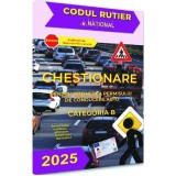 Chestionare pentru obtinerea permisului de conducere auto categoria B 2025