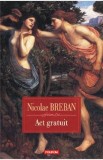 Cumpara ieftin Act gratuit. Nuvele - Nicolae Breban