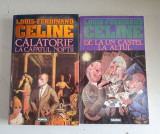 Louis Ferdinand Celine- Calatorie la capatul noptii +De la un castel la altul
