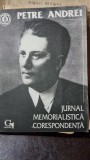 Jurnal Memoralistica Corescpondenta - Petre Andrei