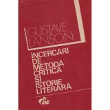 Gustave Lanson - Incercari de metoda critica si istorie literara -