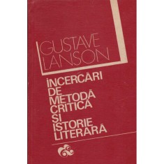 Gustave Lanson - Incercari de metoda critica si istorie literara -