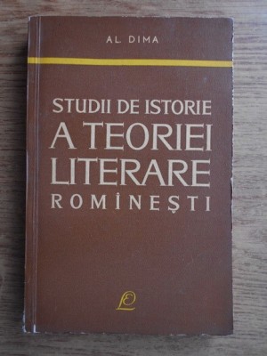 Alexandru Dima - Studii de istorie a teoriei literare romanesti foto