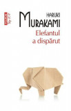 Elefantul a disparut - Haruki Murakami, 2021
