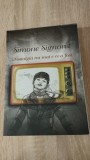 Simone Signoret - Nostalgia nu mai e ce a fost (Editura Curtea Veche, 2009)
