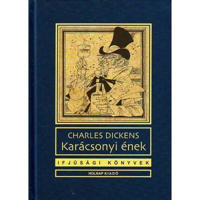 Kar&amp;aacute;csonyi &amp;eacute;nek - Kar&amp;aacute;csonyi k&amp;iacute;s&amp;eacute;rtet-hist&amp;oacute;ria - Charles Dickens foto