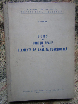 Curs de functii reale si elemente de analiza functionala &amp;ndash; G. Simboan foto