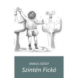 Szint&eacute;n Fick&oacute; - Annus J&oacute;zsef