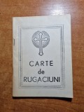 Carte de rugaciuni - din anul 1990 - editata de manastirea sihastria