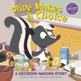 Olive Makes a Choice: A Decision-Making Story