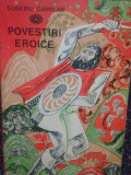 Eusebiu Camilar - Povestiri eroice (editia 1967)