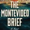 The Montevideo Brief: A Thomas Grey Novel