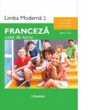 Limba moderna 2 - Franceza. Caiet de lucru pentru clasa a V-a