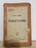 Ilarie Chendi - Foiletoane, Cartea Romaneasca 1925, Roman beletristica, Editie veche