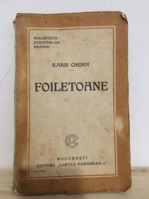 Ilarie Chendi - Foiletoane foto