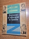 dictionar al educatiei in familie - din anul 1968
