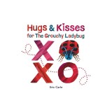 Hugs and Kisses for the Grouchy Ladybug