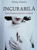 FLORINA ZAHARIA - INCURABILA