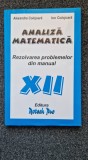 ANALIZA MATEMATICA REZOLVAREA PROBLEMELOR DIN MANUAL XII - Colojoara