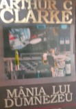 MANIA LUI DUMNEZEU Arthur C Clarke