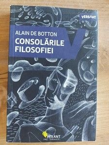 Consolarile filosofiei- Alain de Botton foto