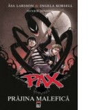 PAX - Prajina malefica - Asa Larsson, Ingela Korsell