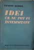 Idei ce nu pot fi intemnitate - Eugene Dennis, Carte Filosofie