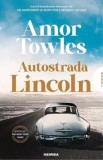 Autostrada Lincoln - Amor Towles