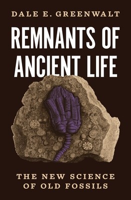 Remnants of Ancient Life: The New Science of Old Fossils foto