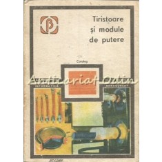 Tiristoare Si Module De Putere. Catalog - Ing. N. Iosif, Ing. D. M. Luca