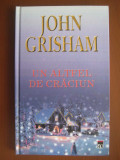John Grisham - Un altfel de Craciun (2002, editie cartonata)