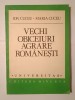 Ion Cuceu; Maria Cuceu - Vechi obiceiuri agrare rom&acirc;nești: tipologie și corpus de texte
