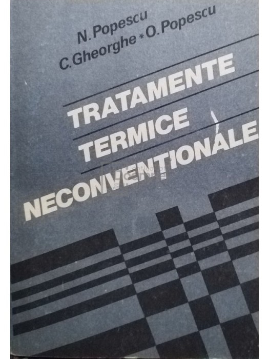 N. Popescu - Tratamente termice neconventionale (Editia: 1990)