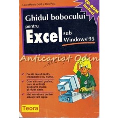 Ghidul Bobocului Pentru Excel Sub Windows 95 - LauraMaery Gold, Dan Post