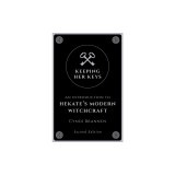 Keeping Her Keys: An Introduction to Hekate's Modern Witchcraft