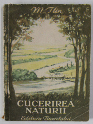 CUCERIREA NATURII de M. ILIN , 1951 foto