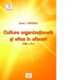 Cultura organizationala si etica in afaceri. Editia a doua - Doina I. Popescu