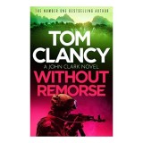 Cumpara ieftin Without Remorse, Tom Clancy