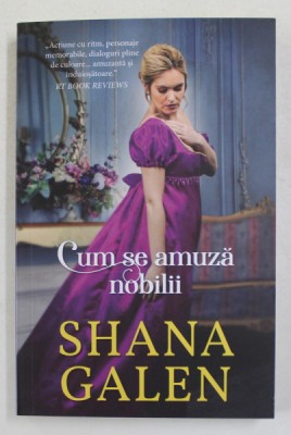 CUM SE AMUZA NOBILII de SHANA GALEN , 2021 foto
