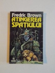 ATINGEREA SPATIULUI de FREDRIC BROWN , 1996 foto