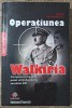 Operatiunea Walkiria - Jesus Hernandez
