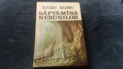 EUGEN BARBU - SAPTAMANA NEBUNILOR foto