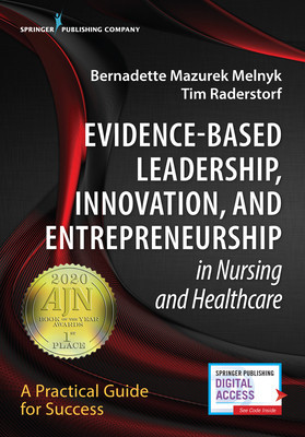 Evidence-Based Leadership, Innovation and Entrepreneurship in Nursing and Healthcare: A Practical Guide to Success foto